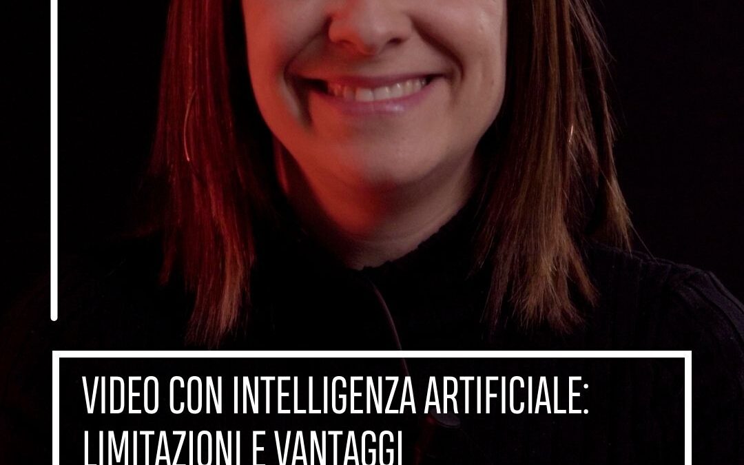Video con Intelligenza Artificiale: Limitazioni e Vantaggi